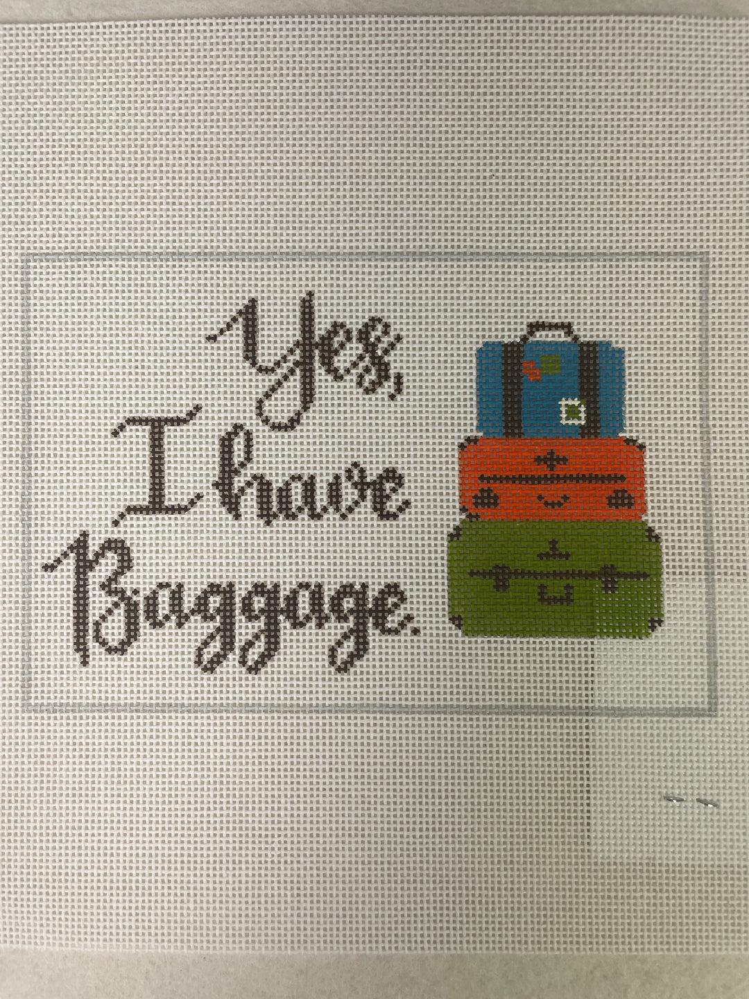 Melissa Loves Needlepoint APLS18 Yes, I Have Baggage