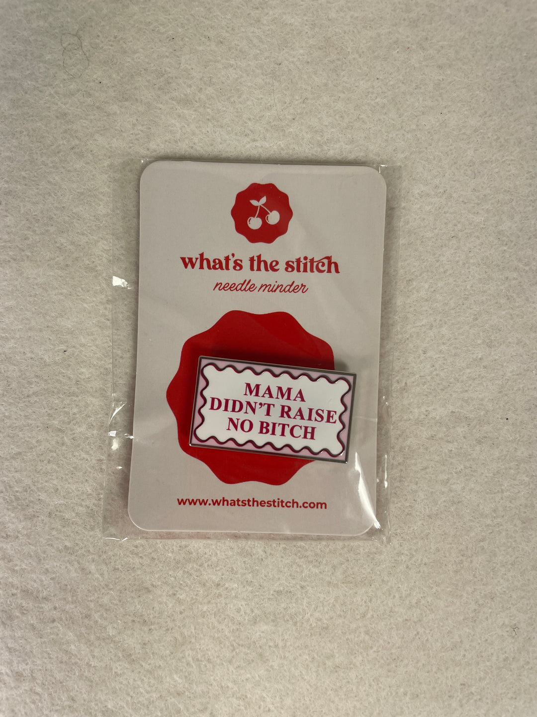 * What's the Stitch Needlepoint / Mama Didn't Raise No Bitch Needle Minder