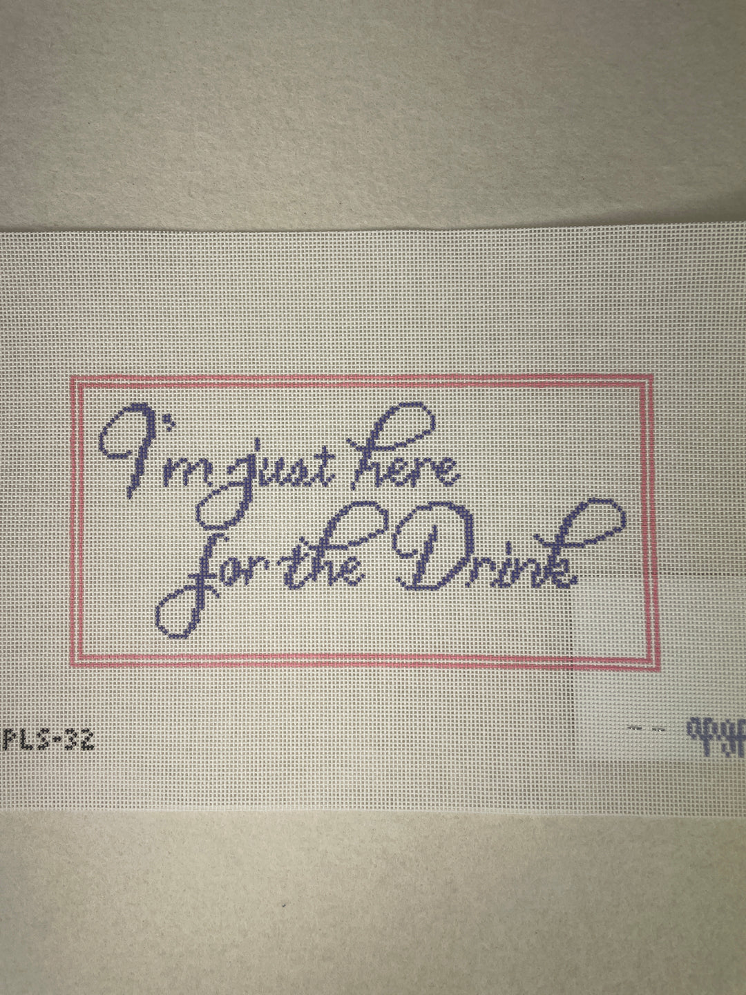 Melissa Loves Needlepoint APLS32 I'm Just Here For The Drinks