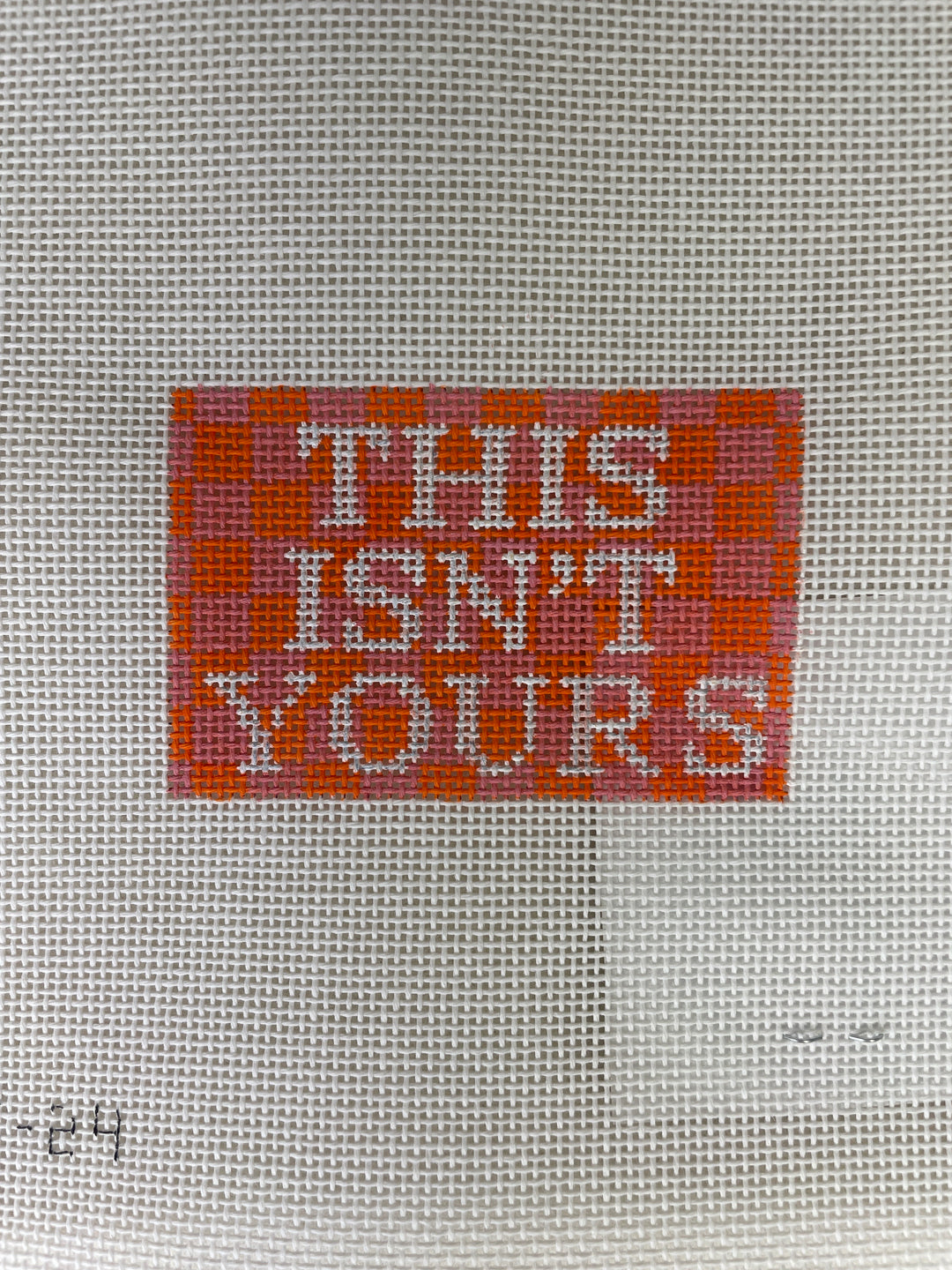 * What's the Stitch Needlepoint / This isn't Your Luggage Tag