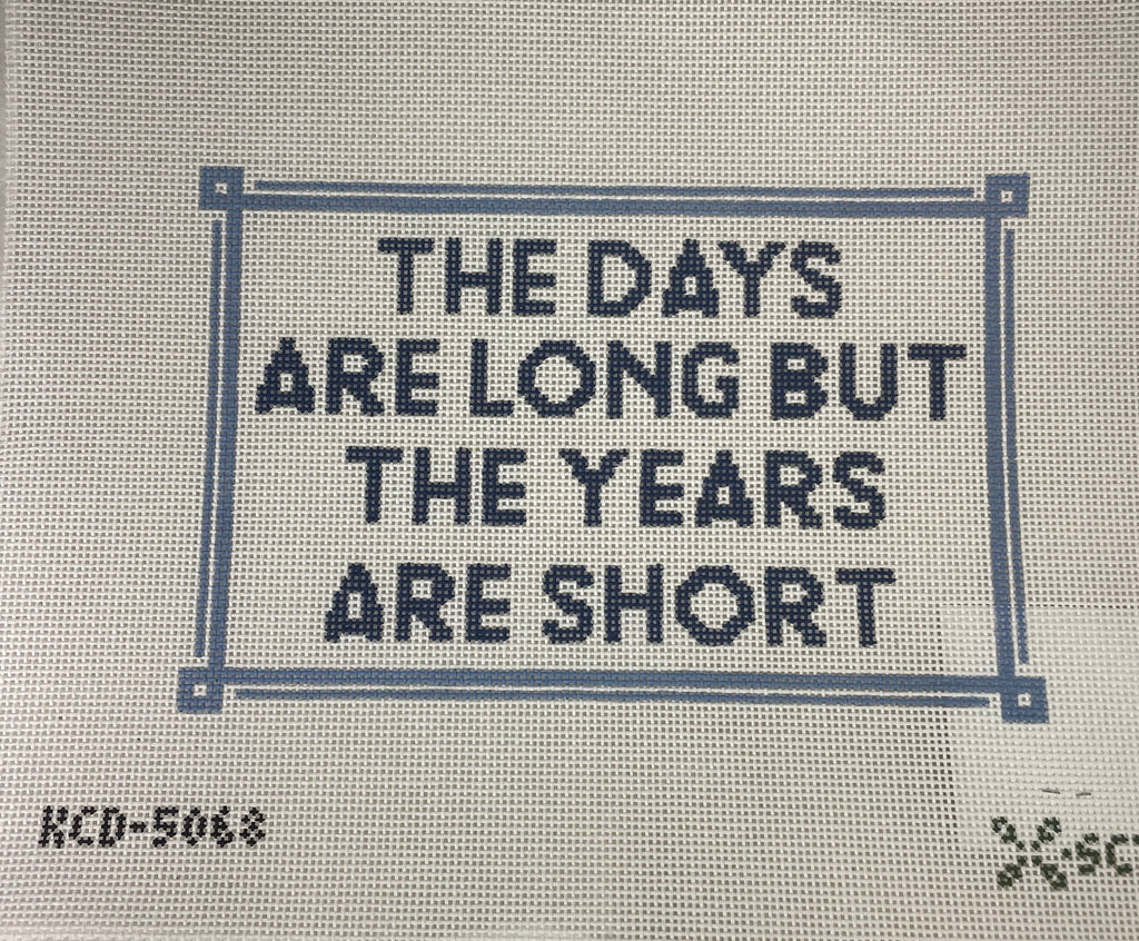 * SCT Designs KCD5068 The Days are Long...